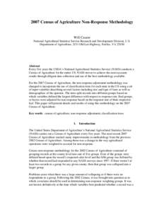 2007 Census of Agriculture Non-Response Methodology  Will Cecere National Agricultural Statistics Service Research and Development Division, U.S. Department of Agriculture, 3251 Old Lee Highway, Fairfax, VA 22030