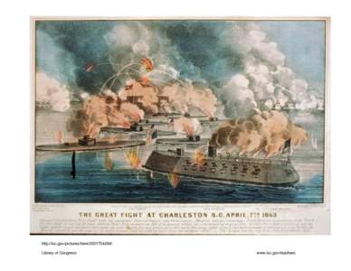 The great fight at Charleston S.C. April, 7th 1863: between 9 United States 
