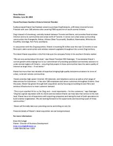 News Release Monday, June 24, 2013 Vianet Purchases Southern Ontario Internet Provider