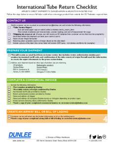 International Tube Return Checklist APPLIES TO DIRECT SHIPMENTS TO DUNLEE AURORA & ARLINGTON FACILITIES ONLY