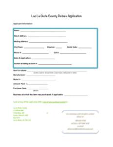 Lac La Biche County Rebate Application  !! !!Name:	
  	
  _____________________________________________	
   !!! Address:	
  	
  ______________________________________	
  