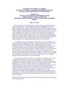 STATEMENT OF ROBERT W. WERNER DIRECTOR, FINANCIAL CRIMES ENFORCEMENT NETWORK UNITED STATES DEPARTMENT OF THE TREASURY BEFORE THE UNITED STATES HOUSE OF REPRESENTATIVES COMMITTEE ON FINANCIAL SERVICES