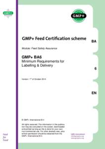 BA Module: Feed Safety Assurance GMP+ BA6 Minimum Requirements for Labelling & Delivery
