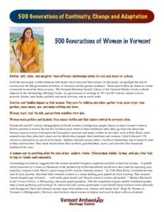 Until the recent past, written histories told stories about men and their actions. In this panel, we spotlight the role of women over the 500 generations of history in Vermont and the greater northeast. These short bulle