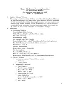 Minutes of the Louisiana Sentencing Commission DOC Headquarters, BuildingMayflower, Baton Rouge, LA:00 a.m. August 24, 2011 I.