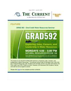 Issue XXVIII - June 23, 2015  FEATURE GRADOne-Credit Water Resources Seminar  The theme for the fall 2015 GRAD 592 seminar is 
