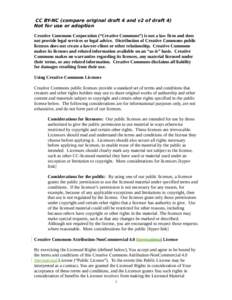 CC BY-NC (compare original draft 4 and v2 of draft 4) Not for use or adoption Creative Commons Corporation (“Creative Commons”) is not a law firm and does not provide legal services or legal advice. Distribution of C