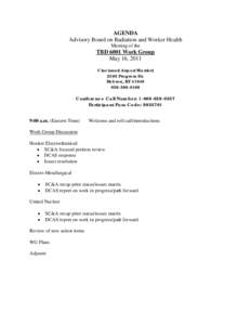 AGENDA Advisory Board on Radiation and Worker Health Meeting of the TBD 6001 Work Group May 16, 2011