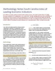 Methodology Notes: South Carolina Index of Leading Economic Indicators In an effort to monitor and forecast the South Carolina economy, the South Carolina Index of Leading Economic Indicators (SC Leading Index) was const