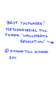 Inledning Våldtäkter förekommer mer eller mindre systematiskt i alla krig och väpnade konflikter. Tystnaden om det sexuella våldet har länge dolt lidandet och låtit förövarna gå fria. Margot Wallström är FN: