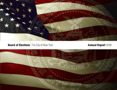 Board of Elections The City of New York  Annual Report 2006 TABLE OF CONTENTS 01