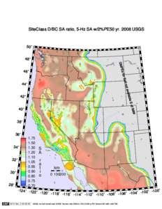 SiteClass D/BC SA ratio, 5-Hz SA w/2%PE50 yr[removed]USGS  50˚ 48˚ GM P Es fo