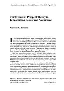 Journal of Economic Perspectives—Volume 27, Number 1—Winter 2013—Pages 173–196  Thirty Years of Prospect Theory in Economics: A Review and Assessment Nicholas C. Barberis