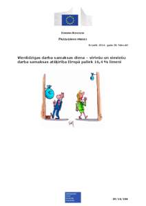 EIROPAS KOMISIJA  PAZIŅOJUMS PRESEI Briselē, 2014. gada 28. februārī  Vienlīdzīgas darba samaksas diena – vīriešu un sieviešu