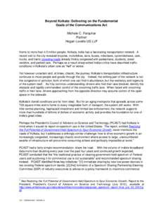 Beyond Kolkata: Delivering on the Fundamental Goals of the Communications Act Michele C. Farquhar Partner Hogan Lovells US LLP