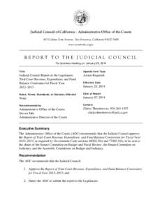 Judicial Council of California . Administrative Office of the Courts 455 Golden Gate Avenue . San Francisco, California[removed]www.courtinfo.ca.gov REPORT TO THE JUDICIAL COUNCIL For business meeting on: January 23, 