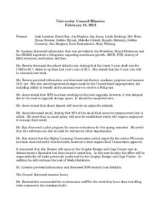 University Council Minutes February 28, 2012 Present: Jack Lassiter, David Ray, Jay Hughes, Jay Jones, Linda Rushing, Bob Ware, Susan Brewer, Debbie Bryant, Melodie Colwell, Ranelle Eubanks, Debbie