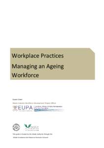 Workplace Practices Managing an Ageing Workforce Susan Creer Waste Industry Workforce Development Project Officer