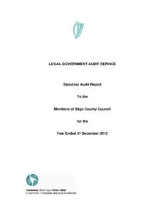 LOCAL GOVERNMENT AUDIT SERVICE  Statutory Audit Report To the Members of Sligo County Council for the