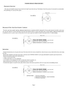 FORMS DESIGN PROCEDURES Placement of State Seal The state seal should be placed 2 pica from the left and 2 pica from the top. The distance from the top may be increased to accommodate hole punching or to use up white spa