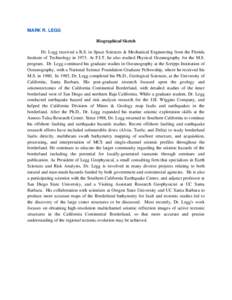 MARK R. LEGG Biographical Sketch Dr. Legg received a B.S. in Space Sciences & Mechanical Engineering from the Florida Institute of Technology in[removed]At F.I.T, he also studied Physical Oceanography for the M.S. program.