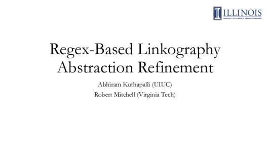 Regex-Based Linkography Abstraction Refinement Abhiram Kothapalli (UIUC) Robert Mitchell (Virginia Tech)  Linkograph: Cause and Effect Graph