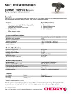 Gear Tooth Speed Sensors GS101201 – GS101202 Sensors Flange mount gear tooth speed sensor Description The GS101201-GS101202 series gear tooth speed sensors are Hall Effect devices designed for use in applications where