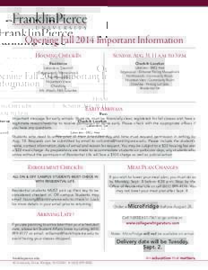 Opening Fall 2014 Important Information Housing Check-In Sunday, Aug. 31, 11 a.m. to 3 p.m.  Residence