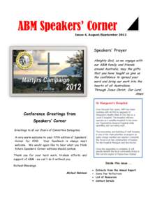 ABM Speakers’ Corner Issue 4, August/September 2012 Speakers’ Prayer Almighty God, as we engage with our ABM family and friends