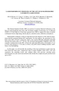 LASER PERFORMANCE MODELING OF THE ADVANCED RADIOGRAPHIC CAPABILITY LASER SYSTEM J.M. Di Nicola, S. T. Yang, C. D. Boley, J. K. Crane, M. R. Hermann, D. Homoelle, J. K. Lawson, M. Shaw, R. Speck, P. J. Wegner, C. Widmayer