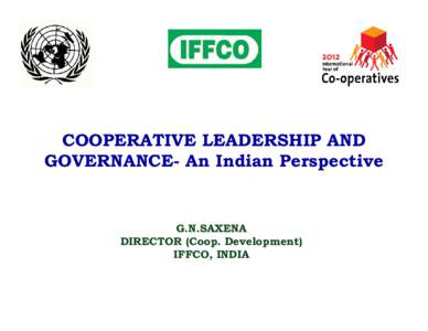 Microsoft PowerPoint - (Saxena) COOPERATIVE LEADERSHIP AND GOVERNANCE  .pptx
