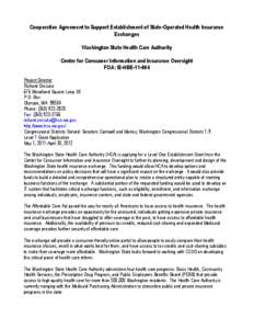 Cooperative Agreement to Support Establishment of State-Operated Health Insurance Exchanges Washington State Health Care Authority Center for Consumer Information and Insurance Oversight FOA: IE-HBE[removed]Project Direct