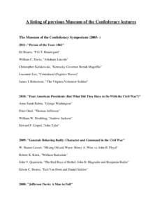 A listing of previous Museum of the Confederacy lectures  The Museum of the Confederacy Symposium[removed]: 