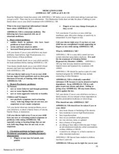 MEDICATION GUIDE   ADDERALL XR® (ADD-ur-all X-R) CII Read the Medication Guide that comes with ADDERALL XR before you or your child starts taking it and each time you get a refill. There may be new information. This Med