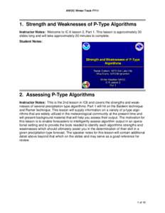 AWOC Winter Track FY11  1. Strength and Weaknesses of P-Type Algorithms Instructor Notes: Welcome to IC 6 lesson 2, Part 1. This lesson is approximately 30 slides long and will take approximately 20 minutes to complete. 