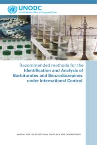 Recommended methods for the Identification and Analysis of Barbiturates and Benzodiazepines ­under International Control  Manual for use by national drug analysis laboratories