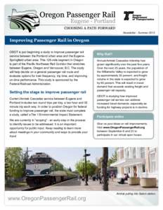 Newsletter - Summer[removed]Improving Passenger Rail in Oregon ODOT is just beginning a study to improve passenger rail service between the Portland urban area and the EugeneSpringfield urban area. This 125-mile segment in