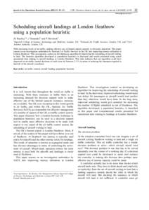 Journal of the Operational Research Society, 483±493  #2001 Operational Research Society Ltd. All rights reserved $15.00 www.palgrave.com/jors  Scheduling aircraft landings at London Heathrow