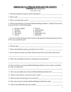 1  AMERICAN FLATBREAD-BURLINGTON HEARTH ANSWERS: Beer School Quiz Revised March 10, 2009