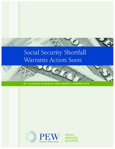 Social Security Shortfall Warrants Action Soon By Charles Blahous and Robert Greenstein  FISCAL