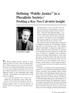 Defining “Public Justice” in a Pluralistic Society:1 Probing a Key Neo-Calvinist Insight individual subject, a class or an entire society can get out of the state, to the legitimacy of its commands and the rights its