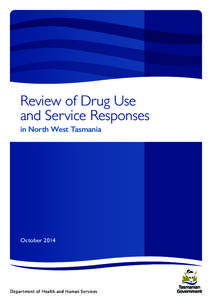 Review of Drug Use and Service Responses in North West Tasmania October 2014