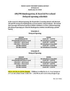 MOUNT OLIVE TOWNSHIP SCHOOL DISTRCT 89 Route 46 Budd Lake, NJ[removed]AM/PM Kindergarten, K-Excel & Pre-school Delayed opening schedule