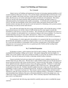 Airport Turf Building and Maintenance No. 1 General Airport runway turf building and maintenance becomes an increasing important problem as civil aviation expands in these post war years. New aircraft designs, particular