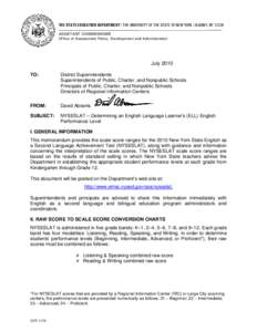 THE STATE EDUCATION DEPARTMENT / THE UNIVERSITY OF THE STATE OF NEW YORK / ALBANY, NY[removed]ASSISTANT COMMISSIONER Office of Assessment Policy, Development and Administration July 2010 TO: