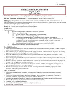 1 of 2, Job #3049A  CHEHALIS SCHOOL DISTRICT August 13, 2014 Open Until Filled The Chehalis School District is now accepting applications for the following temporary position: