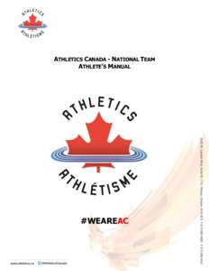ATHLETICS CANADA - NATIONAL TEAM ATHLETE’S MANUAL #WEAREAC  WELCOME!