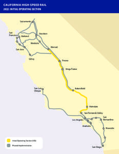 CALIFORNIA HIGH-SPEED RAIL 2022: INITIAL OPERATING SECTION Sacramento  San