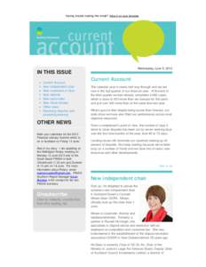 Having trouble reading this email? View it on your browser.  Wednesday June 5, 2013 IN THIS ISSUE Current Account