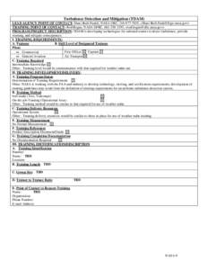 Turbulence Detection and Mitigation (TDAM) LEAD AGENCY POINT OF CONTACT: Shari-Beth Nadell, NASA GRC, 216-977-7035, <Shari-Beth.Nadell@grc.nasa.gov> TRAINING POINT OF CONTACT: Rod Bogue, NASA DFRC, 661-258-3193, <rod.bog